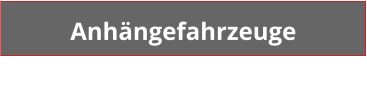 Anhängefahrzeuge Anhängefahrzeuge