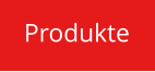Produkte